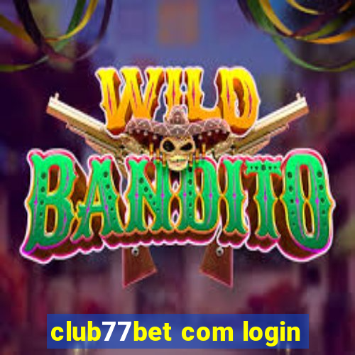 club77bet com login